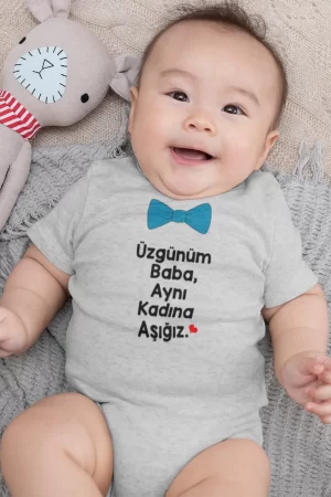 Üzgünüm Baba Aynı Kadına Aşığız Yazılı Bebek Body Zıbın 5047-G
