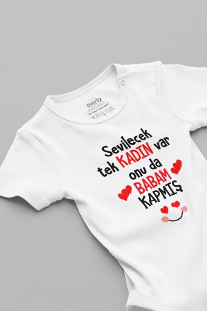 Sevilecek Tek Kadın Var Babam Kapmış Baskılı Kısa Kollu Bebek Body Zıbın 5144