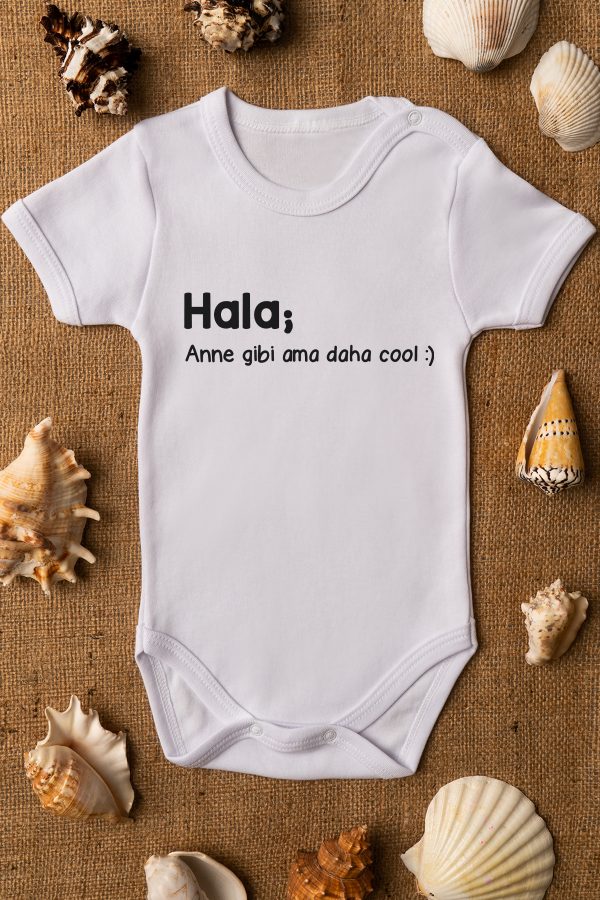 Hala Anne Gibi Ama Daha Cool Yazılı Kısa Kollu Bebek Body Badi Zıbın 5054
