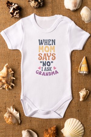 When Mom Says No I Ask Grandma Yazılı Kısa Kollu Beyaz Bebek Body 5232