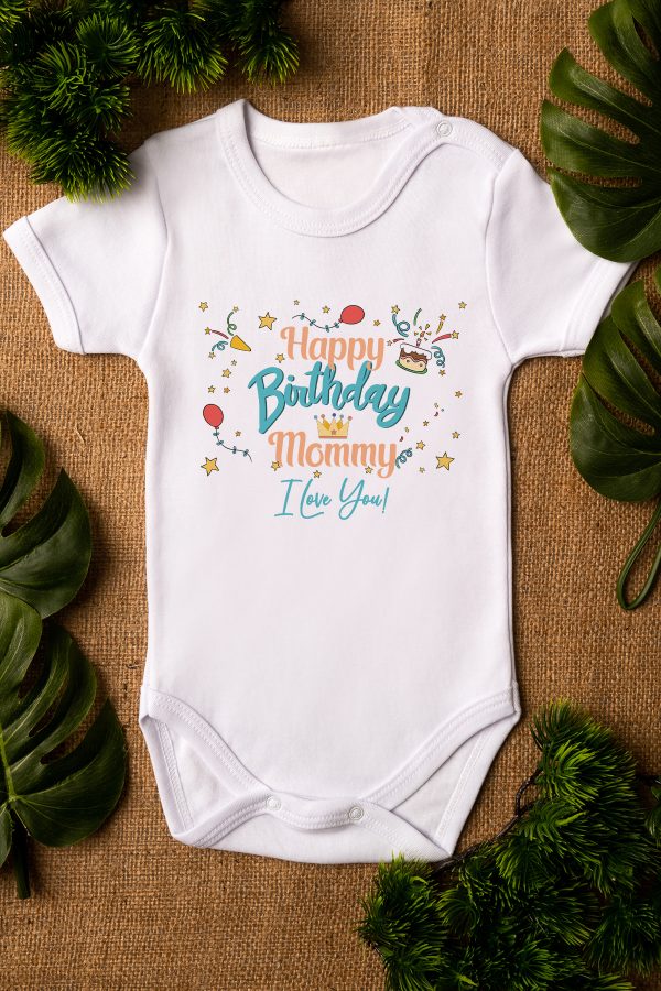Happy Birthday Mommy Anne Doğum Günü Yazılı Kısa Kollu Bebek Body Zıbın 5265