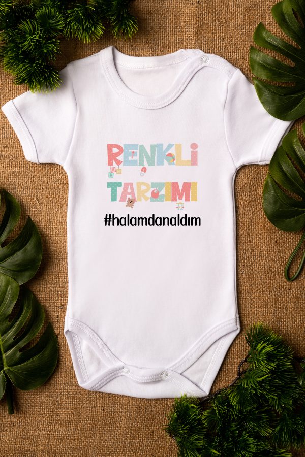 Renkli Tarzımı Halamdan Aldım Yazılı Kısa Kollu Beyaz Bebek Body Zıbın 5272