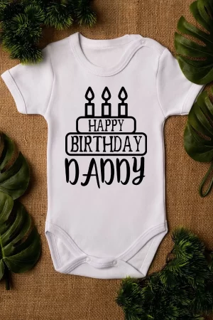 Happy Birthday Daddy Doğumgünü Baba Baskılı Bebek Body Badi Çıtçıtlı Zıbın 5031